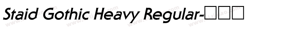 Staid Gothic Heavy Regular字体转换